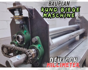 May include: A metal sheet bending machine with three cylindrical rollers. The machine has a chain drive system and green bearing housings. The text "BAUPLAN RUND BIEGE MASCHINE" is visible at the top, and "DEUTSCH MILLIMETER" is at the bottom.