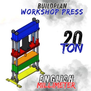 Build Plans for a Hydraulic Workshop Press 10-20Ton