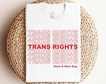 Trans Rights T-Shirt, Transgender Shirt, Trans Shirt, Trans Pride, Trans Rights, Trans Gift, Cute Trans, Trans Ally Shirt