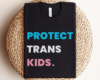 Protect Trans Kids Shirt, Trans Shirt, Trans Pride, Trans, LGBTQ, Transgender MTF Clothing, Subtle Pride, Transgender Ally, Trans Rights