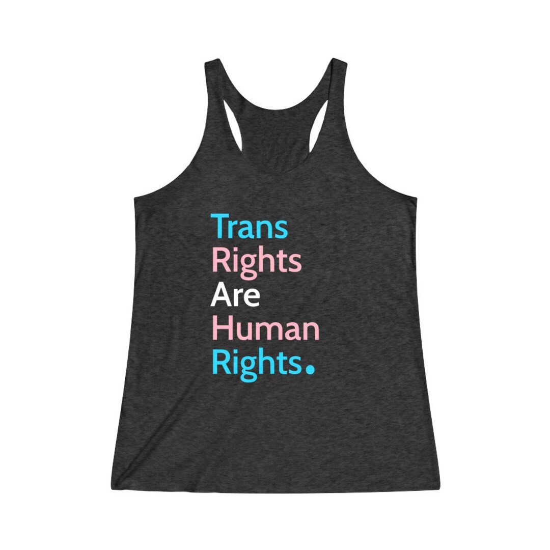 Trans Rights Are Human Rights Shirt Trans Tank Top Etsy Trans Rights Are Human Rights Shirt Trans Tank Top Etsy