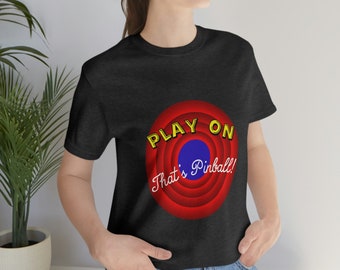 Funny That's Pinball! T-Shirt - Bella + Canvas