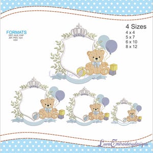 May include: An embroidery design featuring a teddy bear with a blue bow, balloons, and blocks, inside a crown-topped frame. The design is available in four sizes: 4x4, 5x7, 6x10, and 8x12 inches. The design includes the text "FORMATS" and "4 Sizes".