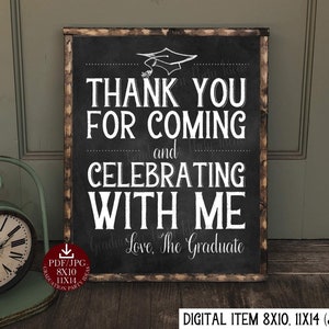 Thank You For Coming And Celebrating With Me Sign PRINTABLE Chalkboard Graduation