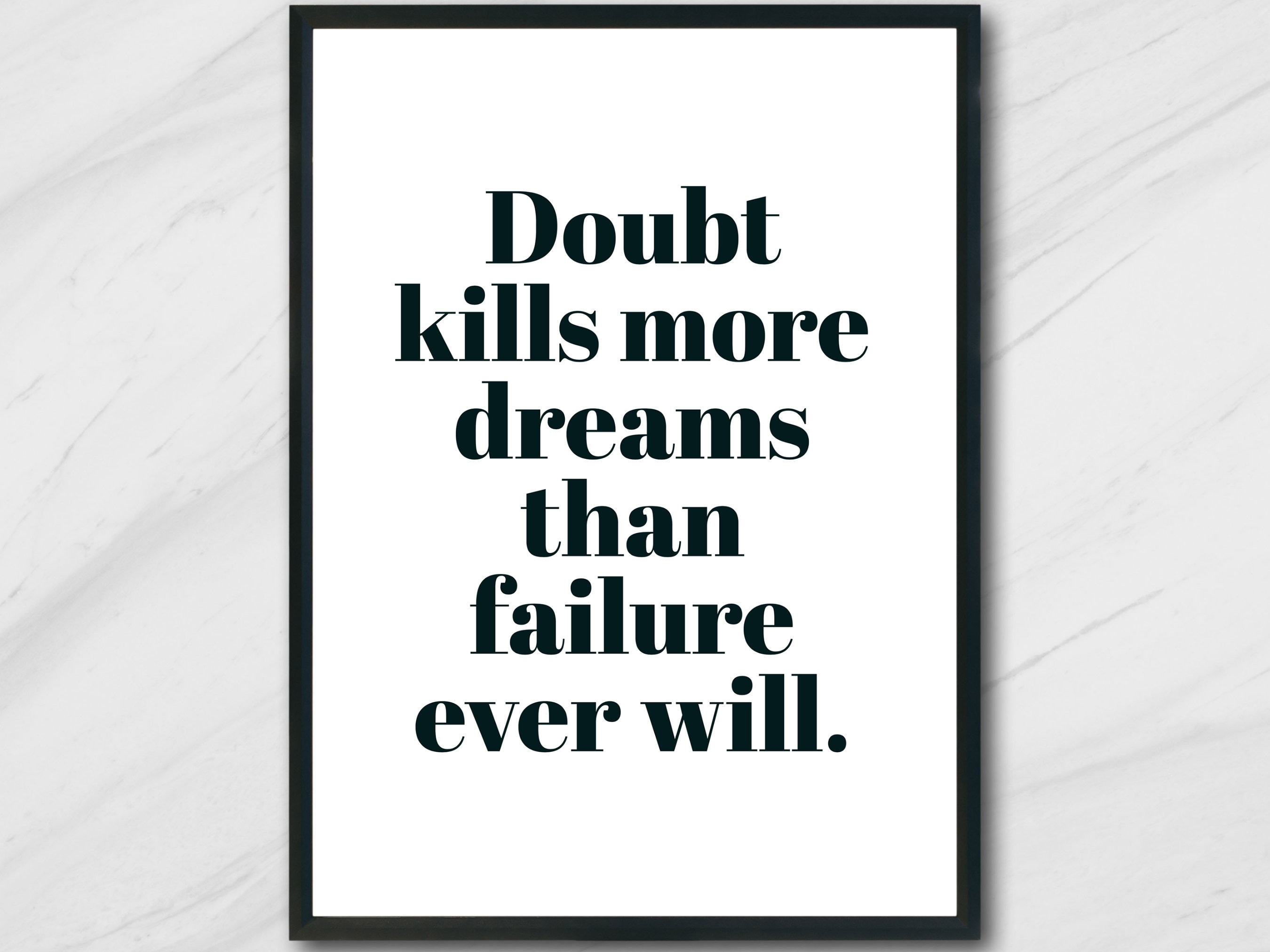 It Kills More Than The Sword Doubt kills more dreams than failure ever will Print/ quote / | Etsy