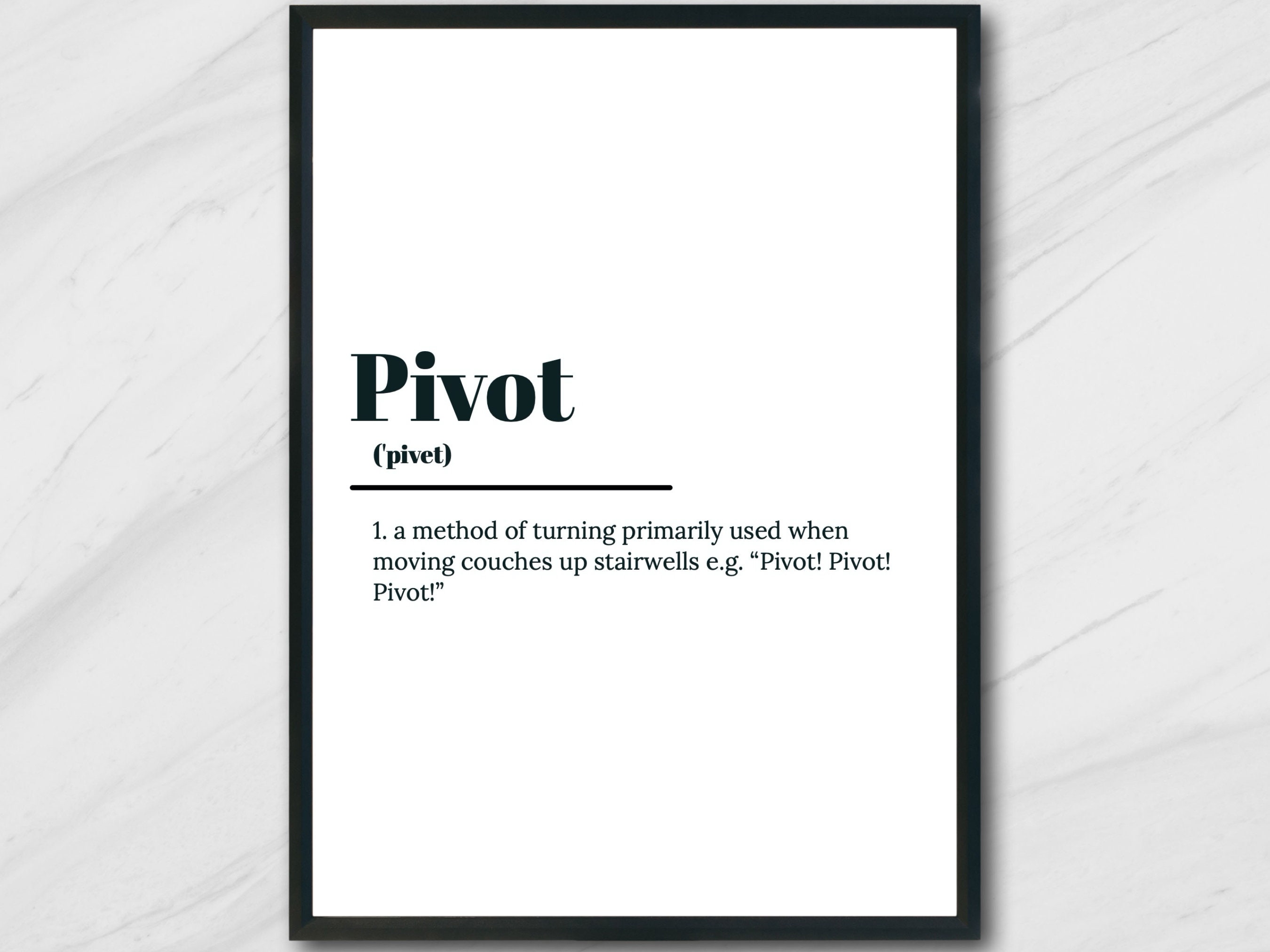 Pivot Definition Print/ Friends TV Show/ quote / funny sayings Etsy