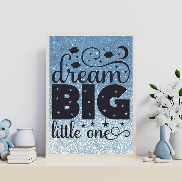 Nursery Wall Art, Inspirational Wall Art, Dream Big Little One, Instant Download Print, Quote for Kids, Nursery Decor, Children's Wall Art