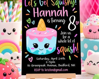 May include: A black rectangular birthday invitation card on a wooden easel featuring colorful text that reads Let's Get Squishy! Hannah is turning 8. Join us for a whole lot of squish! Saturday, April 24th, 2-5pm, 16 Greenpeak Avenue, Bedford, NH.