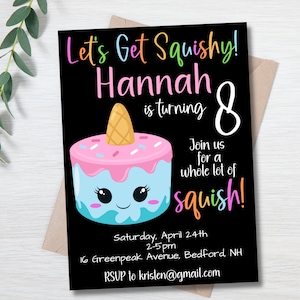 May include: A black and white birthday invitation with a colorful cartoon unicorn cake. The text reads "Let's Get Squishy! Hannah is turning 8. Join us for a whole lot of squish!"  Saturday, April 24th 2-5 pm 16 Greenpeak Avenue, Bedford, NH RSUP to kristen@gmail.com