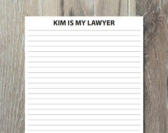 Kim is My Lawyer Notepad | Personalized Lined Notepad | 8.2 x 11.6 inch (DIN A4) | 50 Sheet