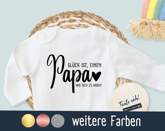 Personalisierter Baby Body Papa - Glück ist einen Papa wie dich zu haben - Süßes Geschenk zum Geburtstag des Papas!