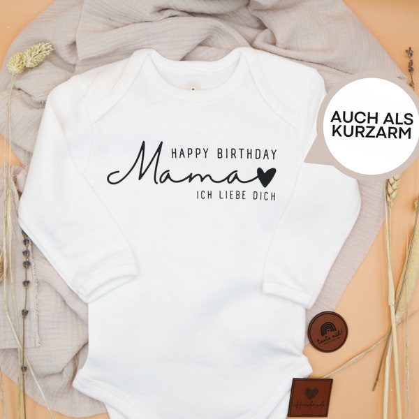 Baby Body Happy Birthday Mama | Geburtstag Mama | 0 - 18 Monate | individuelle Anpassung möglich | Geburtstagsgeschenk Mutter