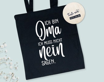 Stofftasche | Jute Beutel | Oma | Stoffbeutel Oma | Geschenk | Geburt | Ich bin Oma ich muss nicht nein sagen