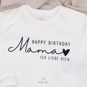 Baby Body Happy Birthday Mama Geburtstag Mama 0 18 Monate individuelle Anpassung möglich Geburtstagsgeschenk Mutter Bild 2