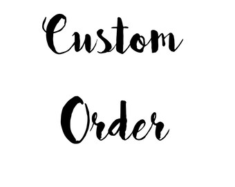 Custom Order