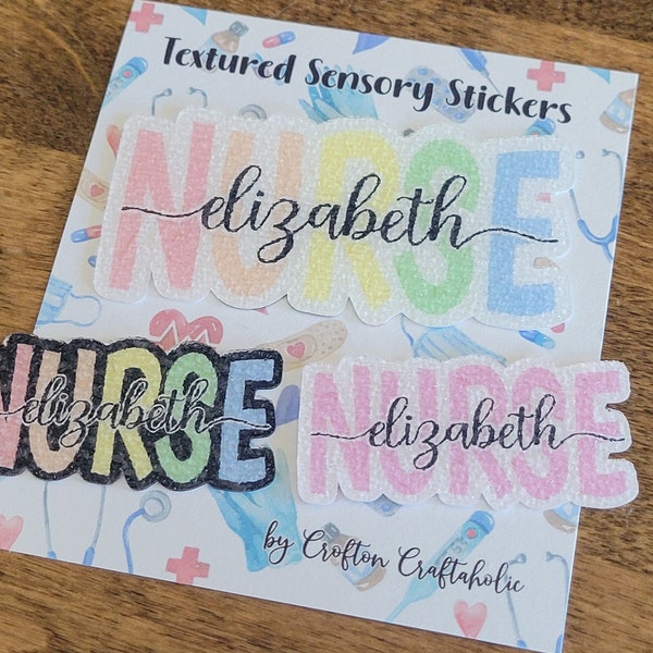 Personalized NURSE Textured Sensory Sticker, block font, pastel colors, tactile fidget for calming, bulk nurse appreciation week gift