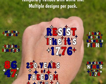 Temporary Tattoos for protests and rallies - No Kings temporary tattoos, Resist like its 1776, 250 Years of freedom from Tyranny, Democracy