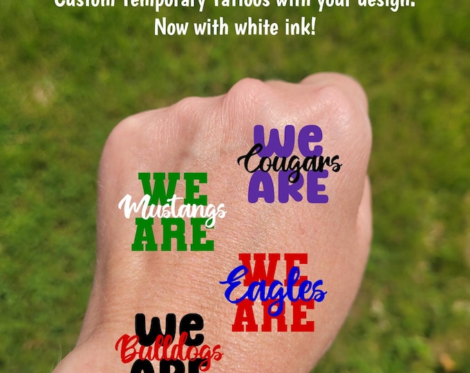 Custom Temporary Tattoos for school spirit - We Are mascot, school, team, school colors, High school cheer football, tournament tattoos