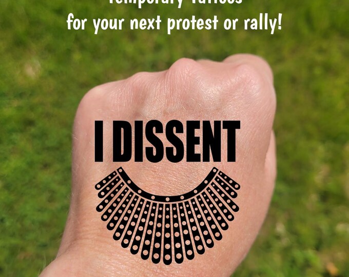 Temporary Tattoos for Pro-Democracy protest and rallies, I dissent, Anti-MAGA, RBG quote, Ruth Bader Ginsburg , lace collar, women's rights