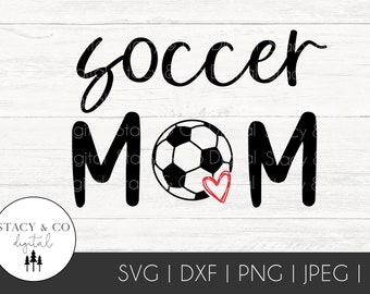 Soccer Mom SVG | Soccer SVG | Soccer Mama SVG | Soccer Heart svg | Soccer Cut File | Soccer Mom Shirt Cut File | Soccer Mom Decal svg