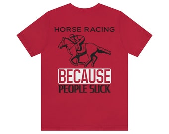 Horse Racing - Unisex Jersey Short Sleeve Tee- Print on Back of shirt