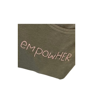 Hand Embroidered Sweatshirt empowHer,Women&#39;s Large,Olive green,embroidered sweatshirt, one of a kind,Empower,female,future is female