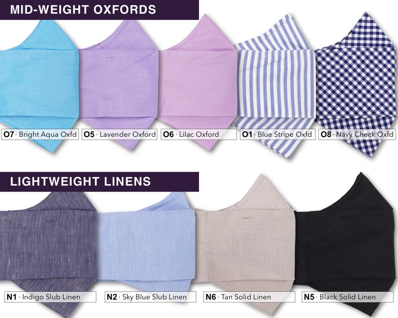 May include: A selection of fabric face masks in various colors and patterns. The top row features mid-weight oxford fabrics in bright aqua, lavender, lilac, blue stripe, and navy check. The bottom row features lightweight linen fabrics in indigo slub, sky blue slub, tan solid, and black solid.
