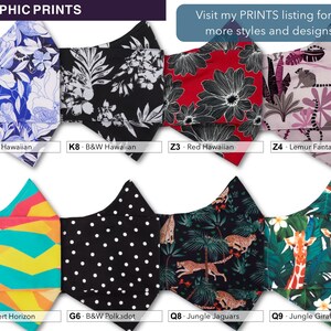May include: A collection of 10 different face mask designs with various patterns and colors. The designs include blue Hawaiian flowers, black and white Hawaiian flowers, red Hawaiian flowers, pink lemurs, a desert horizon, black and white polka dots, jungle jaguars, and jungle giraffes. The text "GRAPHIC PRINTS" is at the top of the image. The text "Visit my PRINTS listing for 2x more styles and designs!" is at the top right of the image.