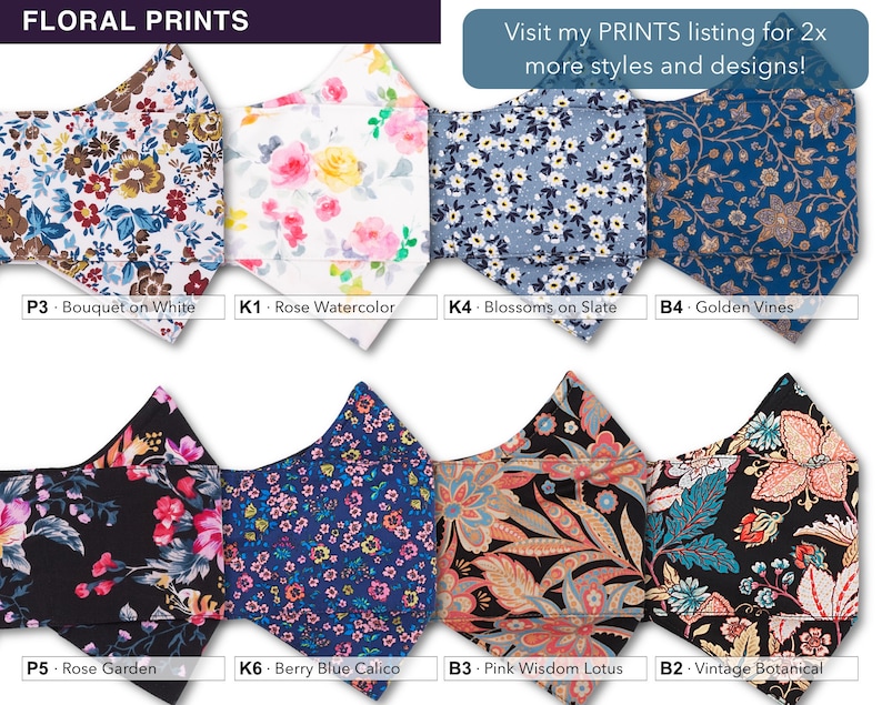 May include: Eight different floral print face masks. The masks are all in a variety of colors and patterns, including blue, pink, red, white, and black. The masks are all made of fabric and have a pleated design. The masks are all labeled with a code and a description of the pattern. The text on the image reads "Floral Prints" and "Visit my PRINTS listing for 2x more styles and designs!"