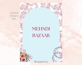 Custom Mehndi Bazaar Sign PNG | Mehndi Bazaar Sign PNG | Mehndi Favour PNG | Mehndi Wedding Sign | 5x7 Sign Download
