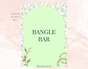 Custom Bangle Favour Sign PNG | Bangle Bar Sign PNG | Mehndi Favour PNG | Green Bangle Bar Sign | 5x7 Sign
