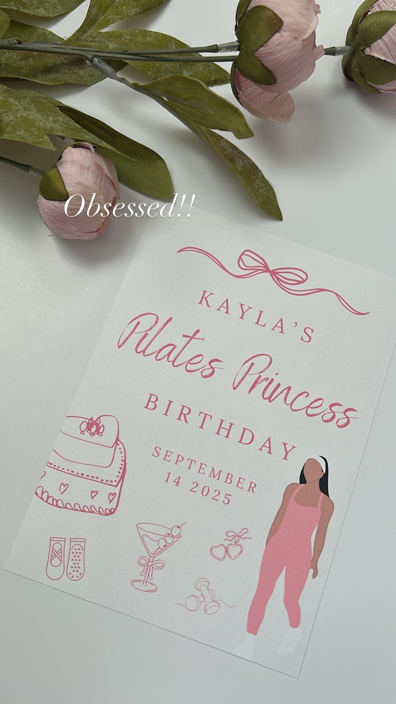 May include: A pink and white birthday card with the text "Kayla's Pilates Princess Birthday September 14 2025". The card features illustrations of a gym bag, shoes, a martini, and a woman in a pink jumpsuit.