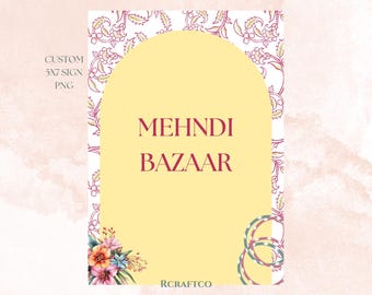Custom Mehndi Bazaar Sign PNG | Mehndi Bazaar Sign PNG | Mehndi Favour PNG | Mehndi Wedding Sign | 5x7 Sign Download