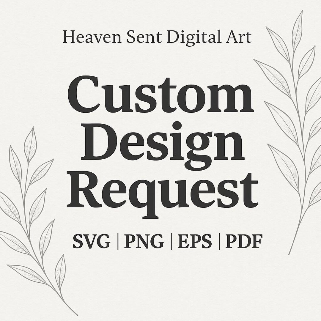 Custom Design Request Svg Png Eps Pdf, Cake Topper Design, Stickers ...