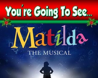 You're going to see MATILDA The Musical ! - Personalised Christmas Xmas Card, Any Name - thick, glossy, unique card for gifting tickets