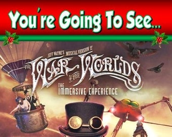 You're going to see War Of The Worlds Immersive Experience - Personalised Xmas Card, thick, glossy, unique card for gifting tickets