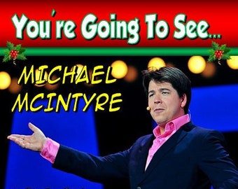 You're going to see Michael McIntyre Live On Tour- Personalised Christmas Xmas Card - thick, glossy, unique card for gifting tickets