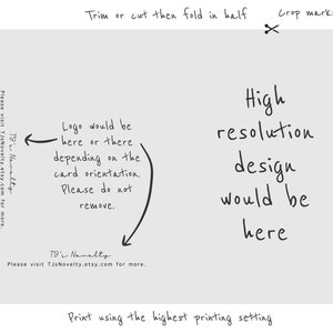 May include: A handwritten instruction sheet for printing a high-resolution design. The instructions include trimming or cutting the paper, folding it in half, and using the highest printing setting. The text also mentions a logo that can be placed in different locations depending on the card orientation.