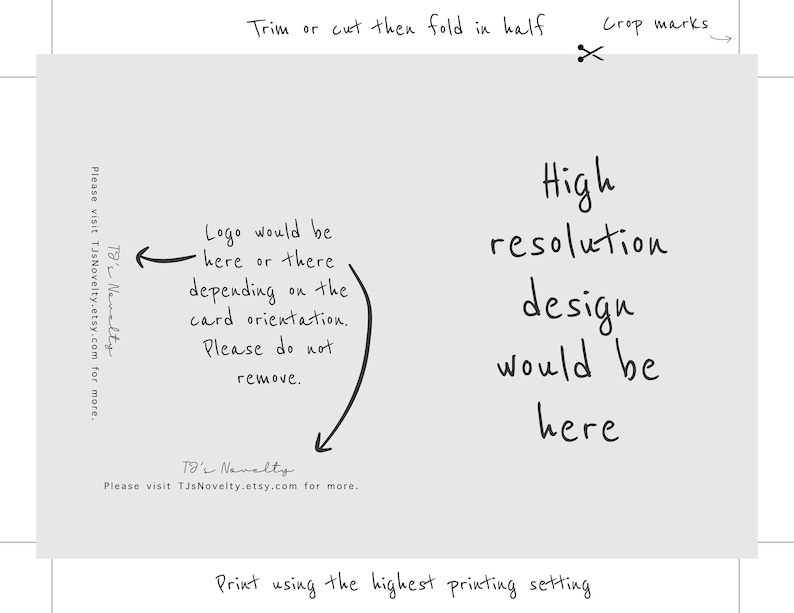 May include: A handwritten instruction sheet for printing a high-resolution design. The instructions include trimming or cutting the paper, folding it in half, and using the highest printing setting. The text also mentions a logo that can be placed in different locations depending on the card orientation.