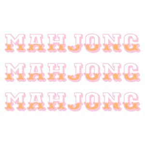 May include: Three times the word "Mahjong" is written in white letters with a pink outline and a yellow-orange wavy line underneath each letter.