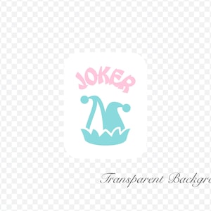 May include: A graphic design featuring the word "JOKER" in pink above a light blue jester hat with two pom-poms. The hat is set on a white background with the words "Transparent Background" in a cursive font.