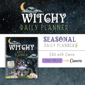 May include: A spiral-bound "Witchy Daily Planner" with a watercolor illustration of a cauldron, pumpkins, and a crescent moon. The text "Witchy Daily Planner" is displayed above the illustration. The words "Seasonal Daily Planner" and "Edit with Canva" are also visible.