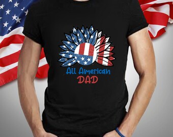 All American Dad Shirt, 4th of July Dad T-Shirt, Patriotic Father Tee, USA Flag Sunflower Shirt, Independence Day Dad Gift, American Dad Shi