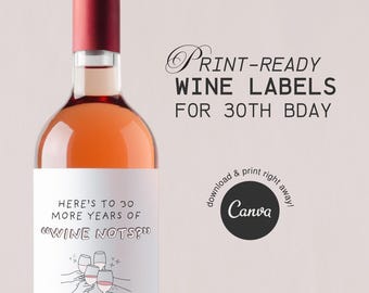 Turning 30 "Wine Not?" Wine Bottle Label | 30th Birthday Wine Label | 3 *BONUS* 30th Wine Labels | Print-Ready PDF Instant Download