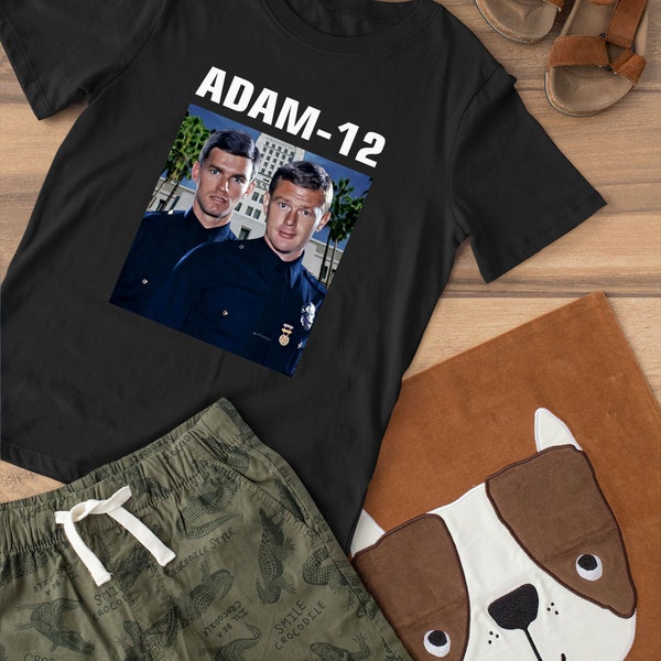 Adam12 TV Series American Police Drama Gift Birthday Christmas T Shirt, Unisex Tank Top, Summer Longsleeve, Holiday Hoodie Zipper Sweatshirt