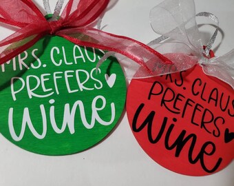 Ornament, Mrs. Claus Prefers Wine, Ornament Gift for Wine Lover, Wood Disc Ornament, Holiday Decor, Christmas Decoration, Tree Ornament