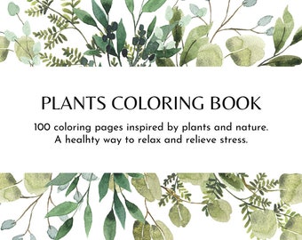 Bundle 100 Pages Coloring Book - Inspired by Plants - Suitable for Adults and Children - Printable Coloring Book - Digital Book - Plants SVG