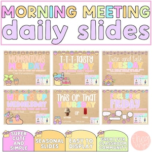 May include: A digital set of Morning Meeting daily slides featuring pastel-colored text on a kraft paper background. The slides include daily themes like Momentous Monday, T-T-T-Tasty Tuesday, Turn and Talk Tuesday, What's Up Wednesday, This or That Thursday, and Feel Good Friday.