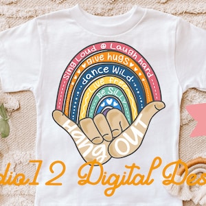 Hang Out Hand Sign - Sing Loud, Laugh Hard, Live Free, Be Silly PNG Sublimation Instant Download!