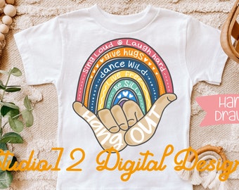 Hang Out Hand Sign - Sing Loud, Laugh Hard, Live Free, Be Silly PNG Sublimation Instant Download!